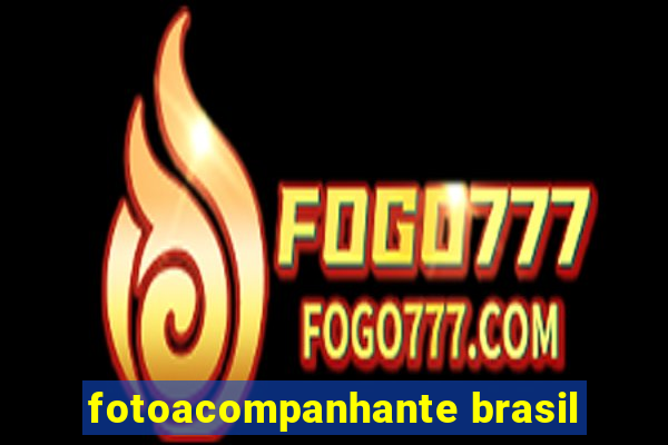 fotoacompanhante brasil